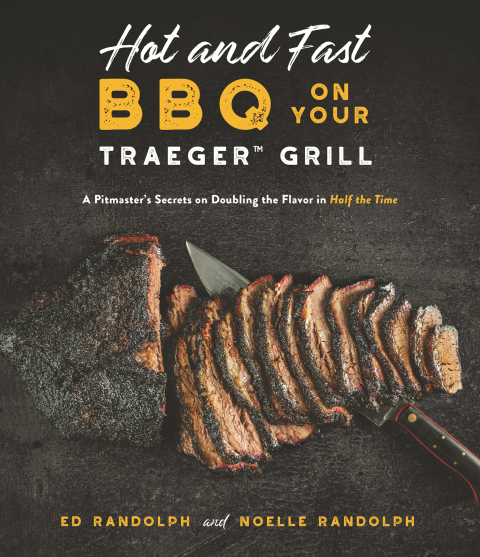Hot and Fast BBQ on Your Traeger Grill: A Pitmaster’s Secrets on Doubling the Flavor in Half the Time - FULL INSTANT DOWNLOAD | PDF DOCX EPUB