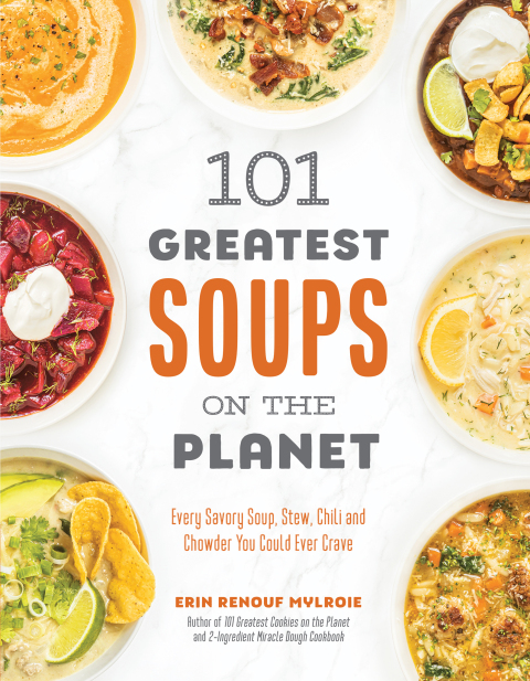 101 Greatest Soups on the Planet: Every Savory Soup, Stew, Chili and Chowder You Could Ever Crave - FULL INSTANT DOWNLOAD | PDF DOCX EPUB