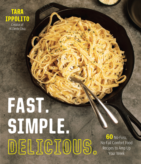 Fast. Simple. Delicious.: 60 No-Fuss, No-Fail Comfort Food Recipes to Amp Up Your Week - FULL INSTANT DOWNLOAD | PDF DOCX EPUB
