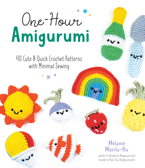 One-Hour Amigurumi: 40 Cute & Quick Crochet Patterns with Minimal Sewing - FULL INSTANT DOWNLOAD | PDF DOCX EPUB
