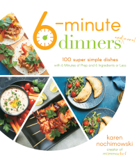 Cover image: 6-Minute Dinners (and More!) 9781645676614