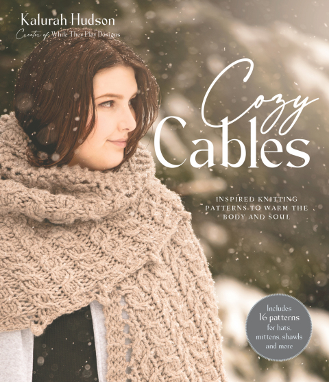 Cozy Cables: Inspired Knitting Patterns to Warm the Body and Soul - FULL INSTANT DOWNLOAD | PDF DOCX EPUB