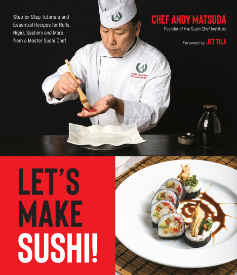 Let’s Make Sushi!: Step-by-Step Tutorials and Essential Recipes for Rolls, Nigiri, Sashimi and More from a Master Sushi Chef - FULL INSTANT DOWNLOAD | PDF DOCX EPUB