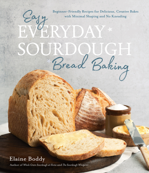 Easy Everyday Sourdough Bread Baking: Beginner-Friendly Recipes for Delicious, Creative Bakes with Minimal Shaping and No Kneading - FULL INSTANT DOWNLOAD | PDF DOCX EPUB