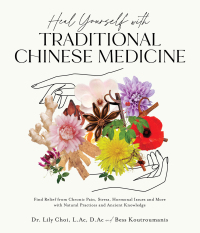 Cover image: Heal Yourself with Traditional Chinese Medicine 9781645677482