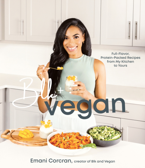 Blk Vegan: Full-Flavor, Protein-Packed Recipes from My Kitchen to Yours - FULL INSTANT DOWNLOAD | PDF DOCX EPUB