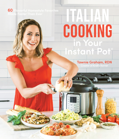 Italian Cooking in Your Instant Pot: 60 Flavorful Homestyle Favorites Made Faster Than Ever - FULL INSTANT DOWNLOAD | PDF DOCX EPUB