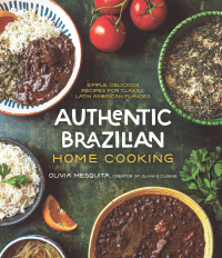 Cover image: Authentic Brazilian Home Cooking 9781645679578