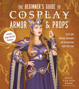 Cover image: The Beginner’s Guide to Cosplay Armor & Props 9781645678144