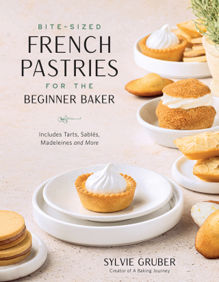 Cover image: Bite-Sized French Pastries for the Beginner Baker 9781645679363