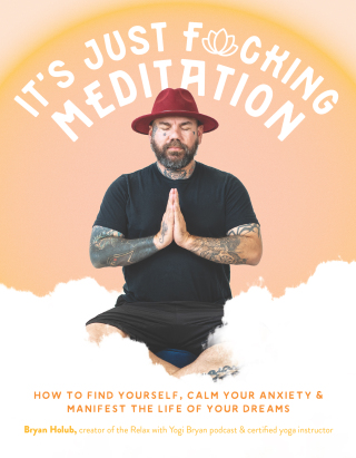 Cover image: It’s Just Fucking Meditation 9781645678328