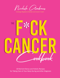 Cover image: The F*ck Cancer Cookbook 9781645678342