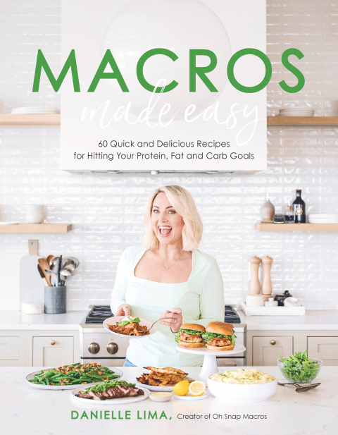Macros Made Easy: 60 Quick and Delicious Recipes for Hitting Your Protein, Fat and Carb Goals - FULL INSTANT DOWNLOAD | PDF DOCX EPUB