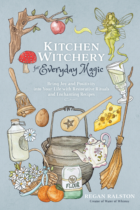 Kitchen Witchery for Everyday Magic: Bring Joy and Positivity into Your Life with Restorative Rituals and Enchanting Recipes - FULL INSTANT DOWNLOAD | PDF DOCX EPUB