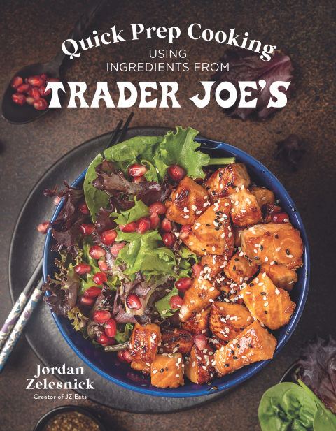 Quick Prep Cooking Using Ingredients from Trader Joe’s - FULL INSTANT DOWNLOAD | PDF DOCX EPUB