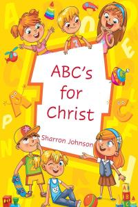 Omslagafbeelding: ABC's for Christ 9781645696858