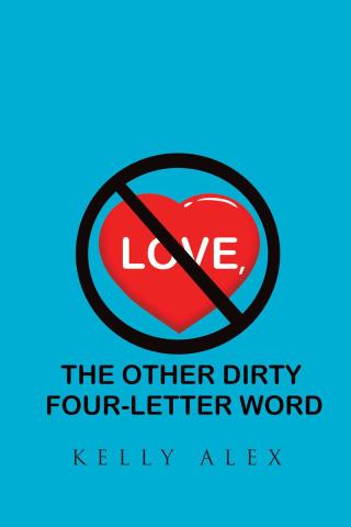Imagen de portada: Love, The Other Dirty Four-Letter Word 9781645697671