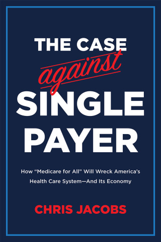 Cover image: The Case Against Single Payer 9781645720027