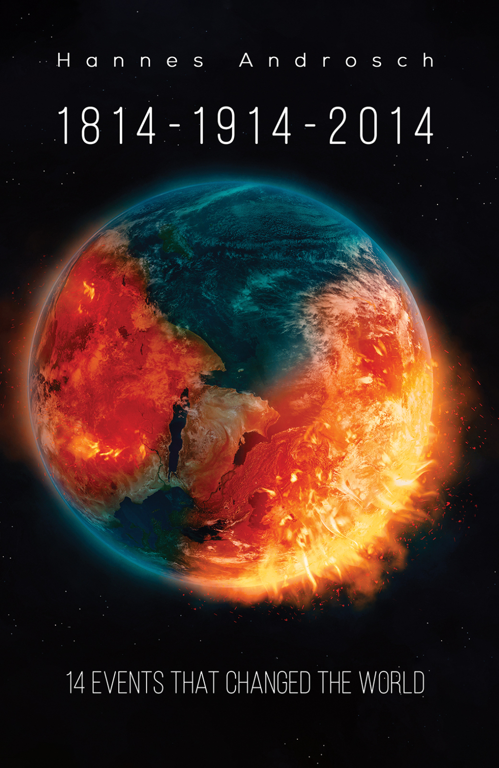 1814-1914-2014 14 Events That Changed the World