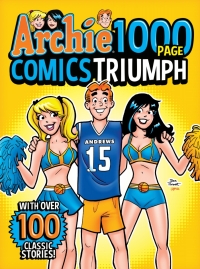 Cover image: Archie 1000 Page Comics Triumph 9781645768210