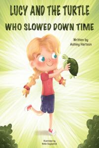 Imagen de portada: Lucy and the Turtle Who Slowed Down Time 9781645843320