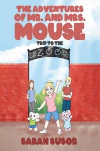 Cover image: The Adventures of Mr. and Mrs. Mouse 9781645847724