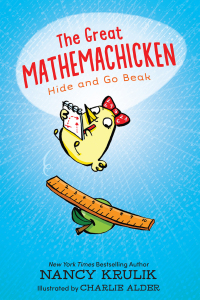 Cover image: The Great Mathemachicken 1: Hide and Go Beak 9781645950325