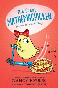 Cover image: The Great Mathemachicken 2: Have a Slice Day 9781645950332