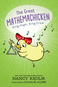 Cover image: The Great Mathemachicken 3: Sing High, Sing Crow 9781645952022