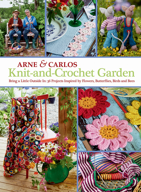 Knit-And-Crochet Garden: Bring a Little Outside In: 36 Projects Inspired by Flowers, Butterflies, Birds and Bees - FULL INSTANT DOWNLOAD | PDF DOCX EPUB