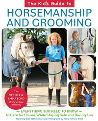 Imagen de portada: The Kid's Guide to Horsemanship and Grooming 9781646010820
