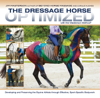 表紙画像: The Dressage Horse Optimized with the Masterson Method 9781570767227