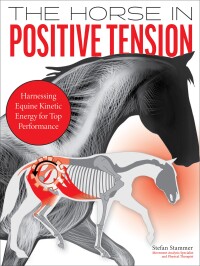Omslagafbeelding: The Horse in Positive Tension 9781646011292