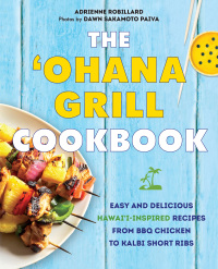 表紙画像: The 'Ohana Grill Cookbook 9781646040643