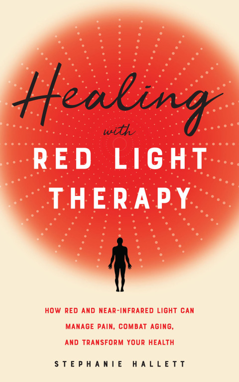 Healing with Red Light Therapy: How Red and Near-Infrared Light Can Manage Pain, Combat Aging, and Transform Your Health - FULL INSTANT DOWNLOAD | PDF DOCX EPUB
