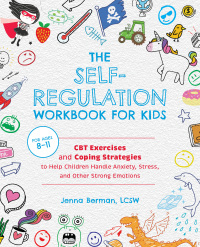 Cover image: The Self-Regulation Workbook for Kids 9781646041831