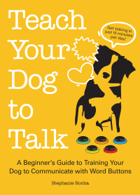 Omslagafbeelding: Teach Your Dog to Talk 9781646042548