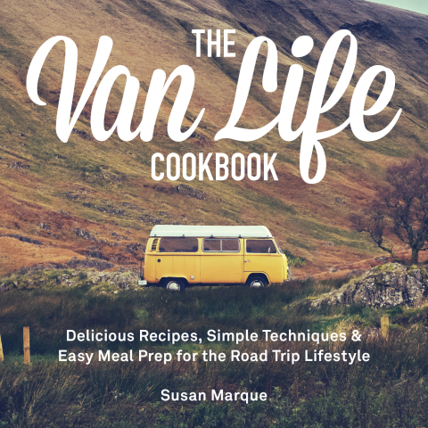 The Van Life Cookbook: Delicious Recipes, Simple Techniques and Easy Meal Prep for the Road Trip Lifestyle - FULL INSTANT DOWNLOAD | PDF DOCX EPUB