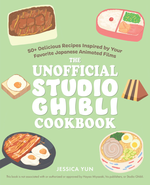 The Unofficial Studio Ghibli Cookbook: 50+ Delicious Recipes Inspired by Your Favorite Japanese Animated Films - FULL INSTANT DOWNLOAD | PDF DOCX EPUB