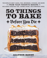 Cover image: 50 Things to Bake Before You Die 9781646043316