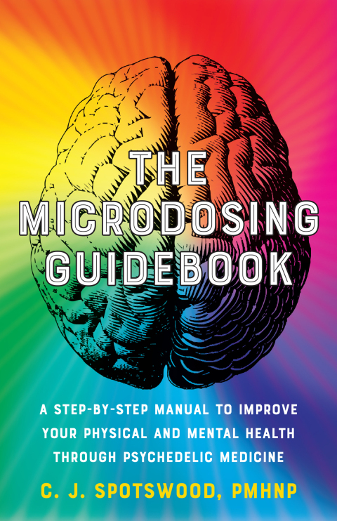 The Microdosing Guidebook: A Step-by-Step Manual to Improve Your Physical and Mental Health through Psychedelic Medicine - FULL INSTANT DOWNLOAD | PDF DOCX EPUB
