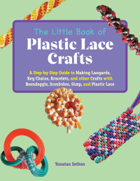 Cover image: The Little Book of Plastic Lace Crafts 9781646045013