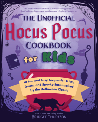Cover image: The Unofficial Hocus Pocus Cookbook for Kids