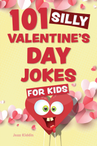 Cover image: 101 Silly Valentine's Day Jokes for Kids 9781646046133