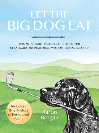 Cover image: Let the Big Dog Eat 9781646047420