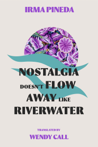 Omslagafbeelding: Nostalgia Doesn’t Flow Away Like Riverwater 9781646052783