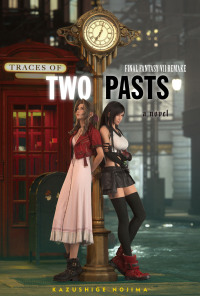 Cover image: Final Fantasy VII Remake: Traces of Two Pasts (Novel) 9781646091775