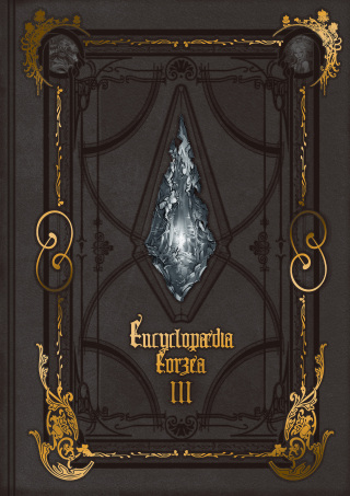 Cover image: Encyclopaedia Eorzea ~The World of Final Fantasy XIV~ Volume III 9781646092017