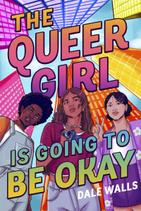 Titelbild: The Queer Girl is Going to Be Okay 9781646142705