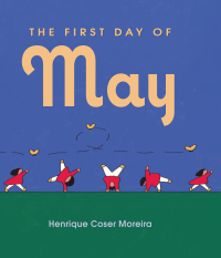 Cover image: The First Day of May 9781646143825